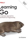 Learning Go: An Idiomatic Approach to Real-World Go Programming. 2 Ed
