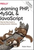 Learning PHP, MySQL & JavaScript: A Step-by-Step Guide to Creating Dynamic Websites. 6 Ed