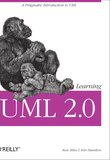 Learning UML 2.0: A Pragmatic Introduction to UML