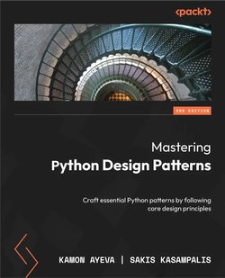 Mastering Python Design Patterns: Craft essential Python patterns by following core design principles. 3 Ed