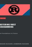 Mastering Rust Programming: From Foundations to Future