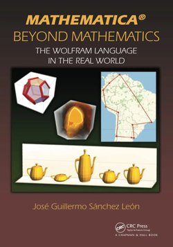 Mathematica beyond mathematics: the Wolfram language in the real world
