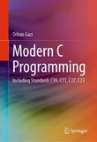 Modern C Programming: Including Standards C99, C11, C17, C23