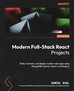 Modern Full-Stack React Projects: Build, maintain, and deploy modern web apps using MongoDB, Express, React, and Node.js