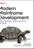 Modern Mainframe Development: COBOL, Databases, and Next-Generation Approaches