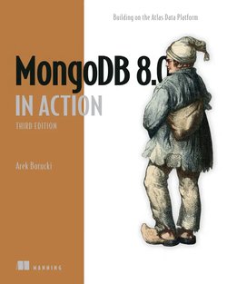 MongoDB in Action: Building on the Atlas Data Platform. 3 Ed