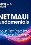 .NET MAUI Fundamentals: Your First Step into Cross-Platform Development