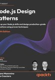 Node.js Design Patterns: Level up your Node.js skills and design production-grade applications using proven techniques. 4 Ed