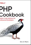 PHP Cookbook: Modern Code Solutions for Professional Developers