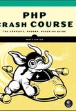 PHP Crash Course: The Complete, Modern, Hands-On Guide