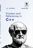 Pointers and References in C++: Fifth Step in C++ Learning