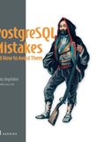 PostgreSQL Mistakes and How to Avoid Them