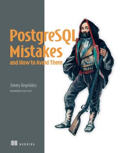 PostgreSQL Mistakes and How to Avoid Them