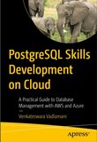 PostgreSQL Skills Development on Cloud:A Practical Guide to Database Management with AWS and Azure