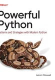Powerful Python: Patterns and Strategies with Modern Python