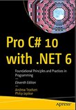 Pro C# 10 with .NET 6: Foundational Principles and Practices in Programming. 11 Ed