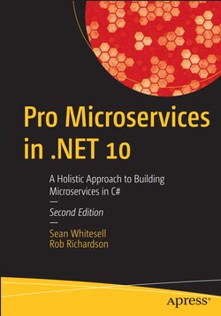Pro Microservices in .NET 10: A Holistic Approach to Building Microservices in C#. 2 Ed