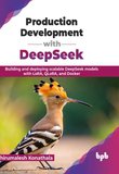 Production Development with DeepSeek: Building and deploying scalable DeepSeek models with LoRA, QLoRA, and Docker