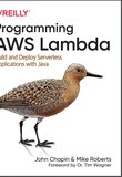 Programming AWS Lambda: Build and Deploy Serverless Applications with Java