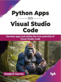 Python Apps on Visual Studio Code: Develop apps and utilize the true potential of Visual Studio Code