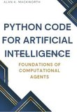 Python code for Artificial Intelligence. Foundations of Computational Agents. 3 Ed