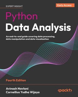 Python Data Analysis: An end-to-end guide covering data processing, data manipulation and data visualization. 4 Ed