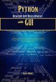Python Desktop App Development with GUI. GUI Development Made Easy with Python! Build Feature-Rich Desktop Applications with Python. Transform Python Code into Real-World Applications