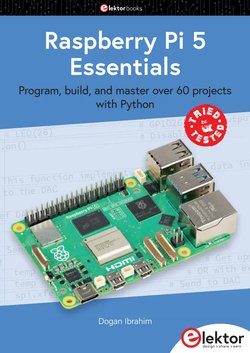 Raspberry Pi 5 Essentials: program, build, and master over 60 projects with Python