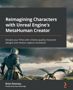 Reimagining Characters with Unreal Engine's MetaHuman Creator: Elevate your films with cinema-qulity character designs and motion capture animation
