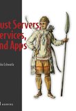 Rust Servers, Services, and Apps