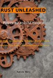 Rust Unleashed: The Complete Guide to Building High-Performance Multimedia Applications with Rust and Modern GUI Frameworks