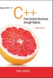 Starting Out with C++ from Control Structures to Objects. 9 Ed