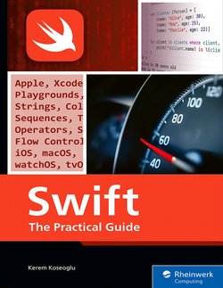 Swift: The Complete Guide to Programming with Syntax, Debugging, and Concurrency