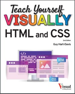 Teach Yourself VISUALLY HTML and CSS. 2 Ed