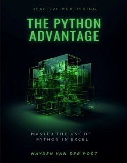 The Python Advantage: Master the use of Python in Excel
