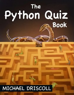 The Python Quiz Book: A Fun Way To Learn All About The Python Programming Language