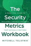 The Security Metrics Workbook: A Practical Guide to Building a Metrics Program That Actually Matters