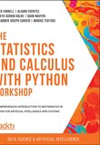 The Statistics and Calculus with Python Workshop: A comprehensive introduction to mathematics in Python for artificial intelligence applications