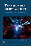 Transformer, BERT, and GPT: Including ChatGPT and Prompt Engineering