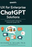 UX for Enterprise ChatGPT Solutions: A practical guide to designing enterprise-grade LLMs