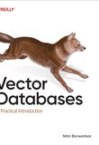 Vector Databases: A Practical Introduction
