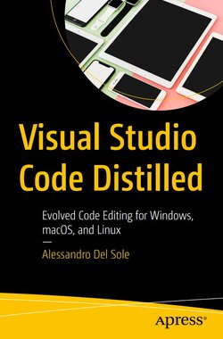 Visual Studio Code Distilled Evolved Code Editing for Windows, macOS, and Linux