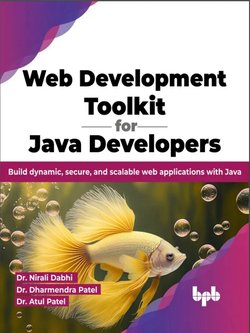 Web Development Toolkit for Java Developers: Build dynamic, secure, and scalable web applications with Java